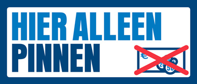 Hier-alleen-pinnen Hier alleen pinnen mogelijk